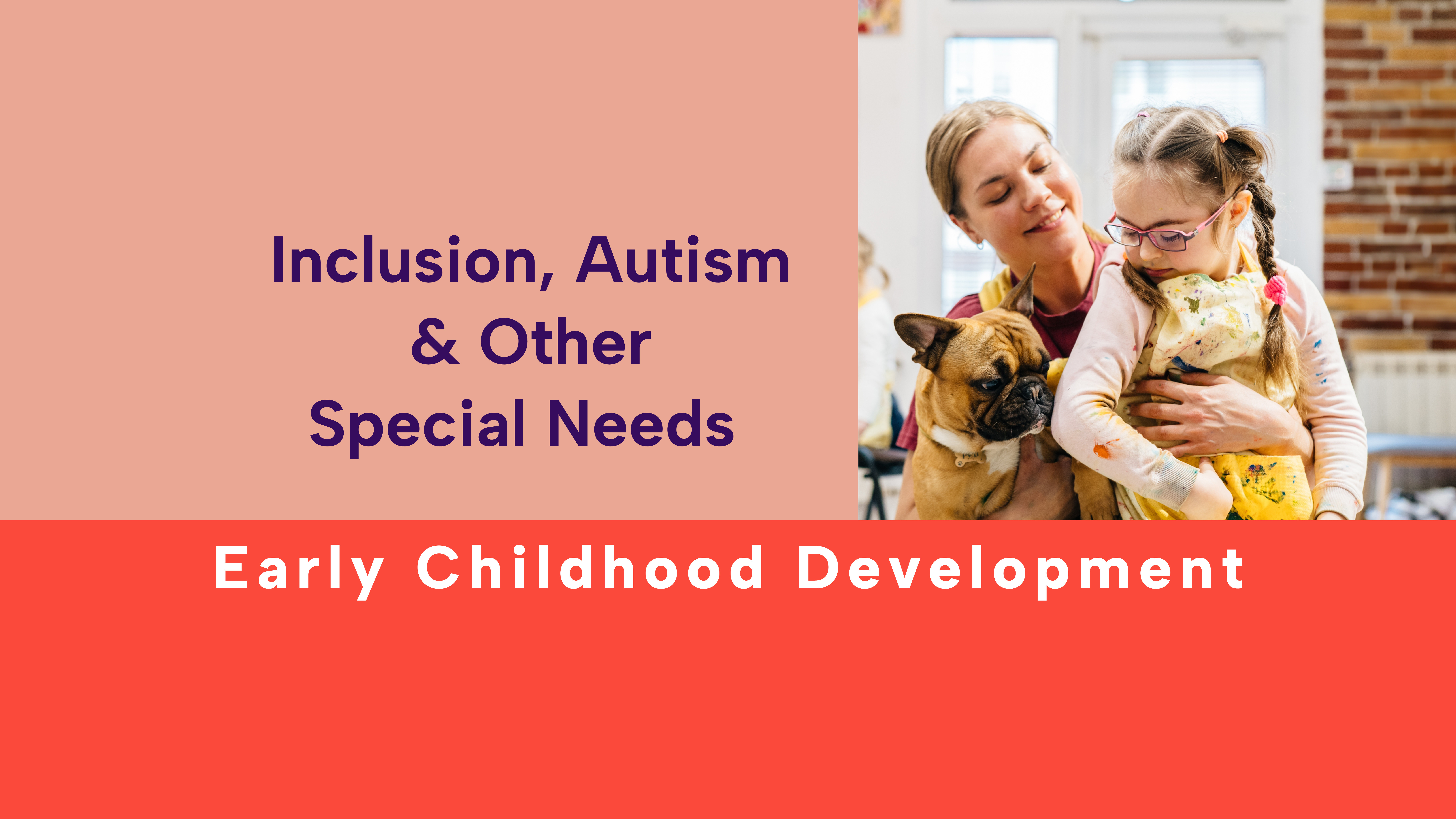 Inclusion, Autism and Other Special Needs